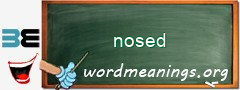WordMeaning blackboard for nosed